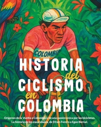 Ciclismo y Colombia, más que un deporte