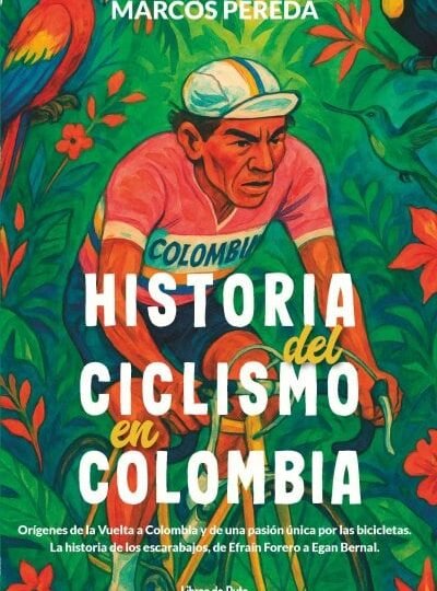Ciclismo y Colombia, más que un deporte