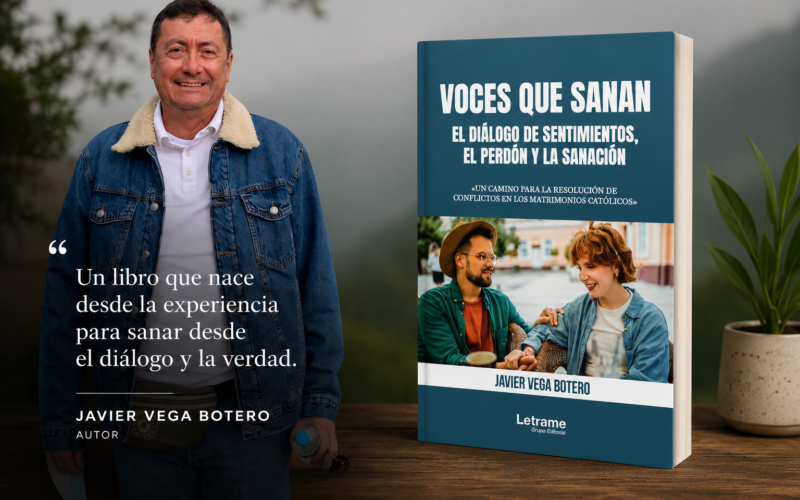 JAVIER VEGA BOTERO PROPONE SANAR EL AMOR CONYUGAL A TRAVÉS DE LA PALABRA EN «VOCES QUE SANAN»