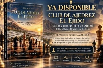 Francisco García Almagro rescata cuarenta años de ajedrez almeriense en “Club de Ajedrez El Ejido. Pasión y competición en Almería”